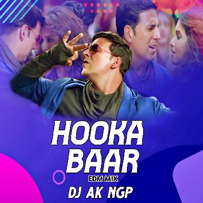 HOOKA BAAR(EDM MIX)-DJ AK NGP